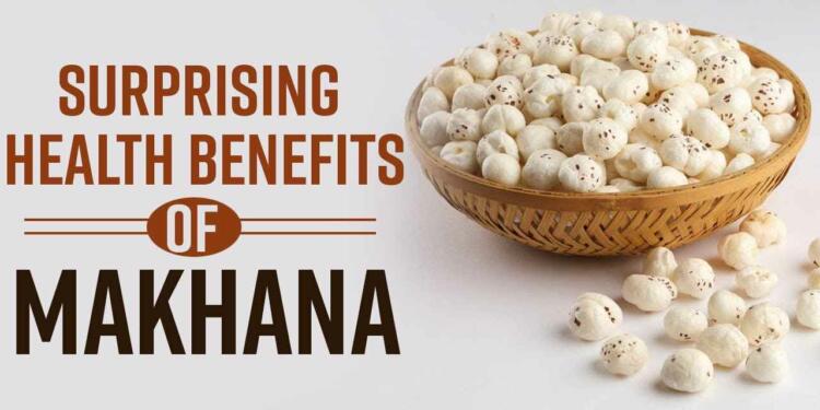 Unveiling The Nutrition Health Benefits Of Makhana Fox Nuts