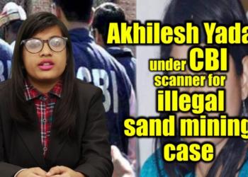Akhilesh Yadav under CBI scanner for illegal sand mining case