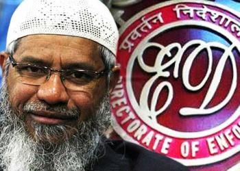 ZAKIR NAIK, ED, RUPEES, CRORE