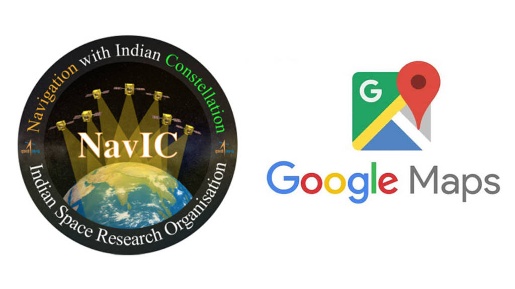 Google Maps, NAvIC, ISRO