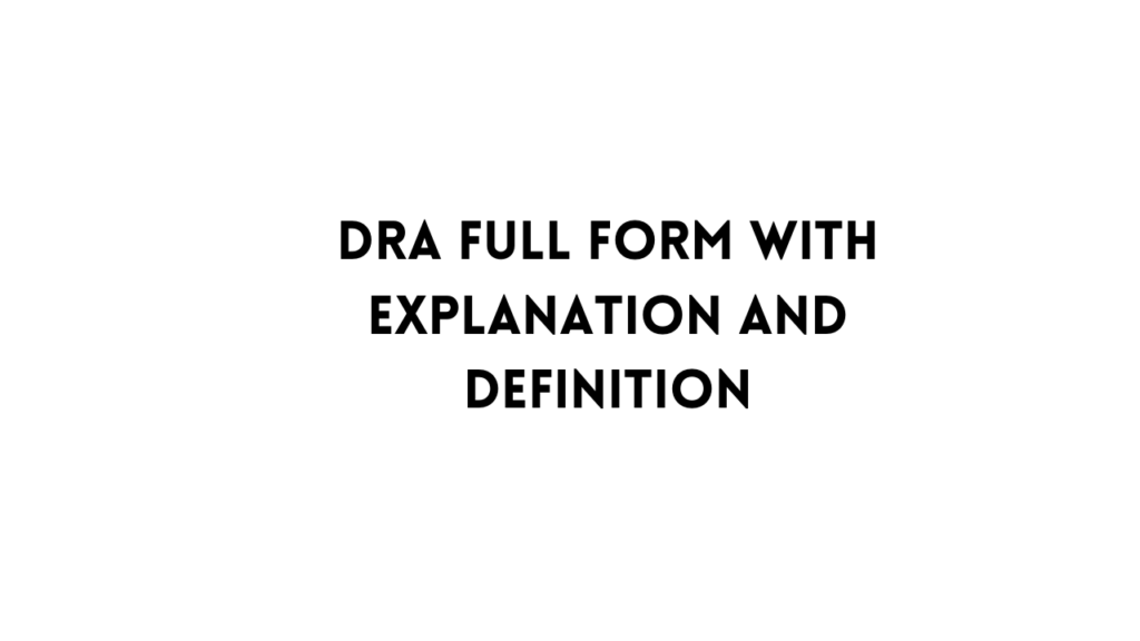 DRA full form