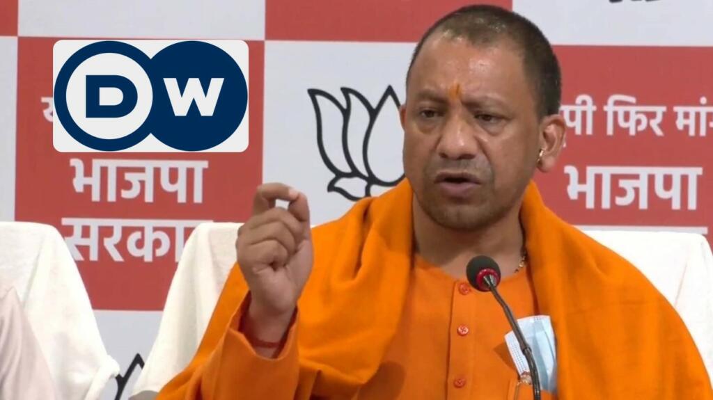 DW Extremist CM Yogi Adityanath