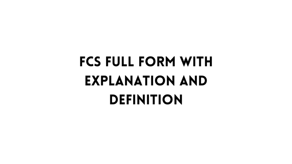FCS full form