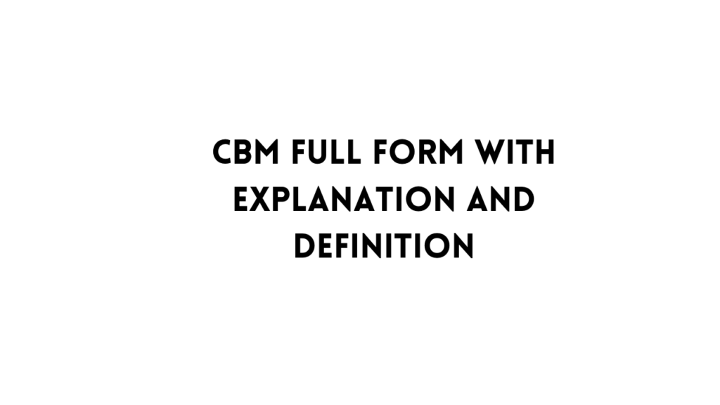 CBM full form table