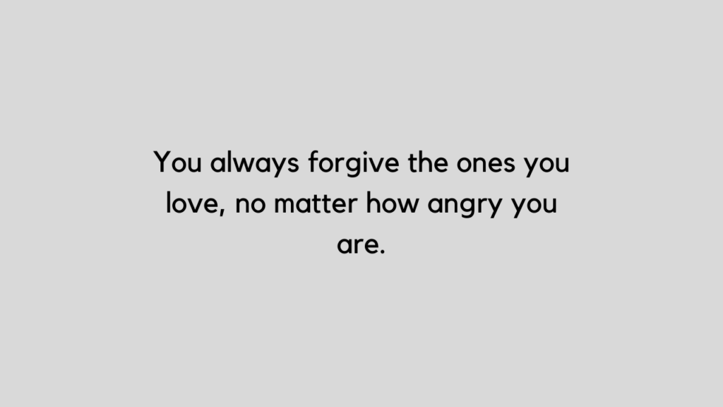 Love behind your anger quotes