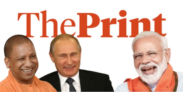 The Print, Yogi, Modi, Purin, Russia, Ukraine, Uttar Pradesh