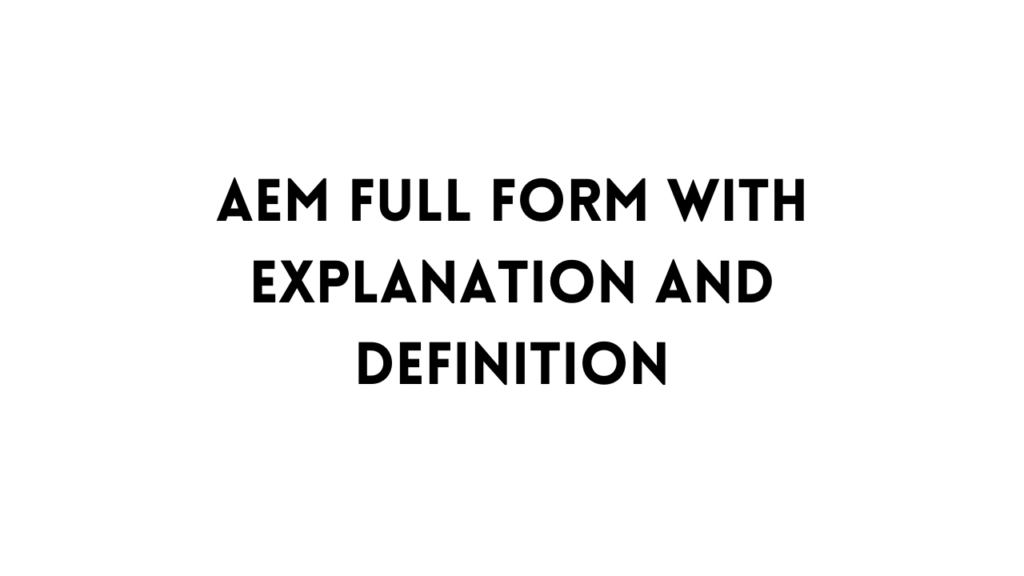 AEM full form table