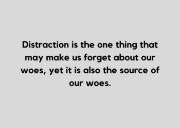 Distraction quote and caption