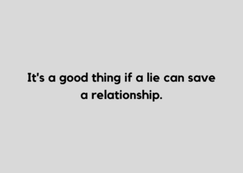 lie quotes and captions for relationships 