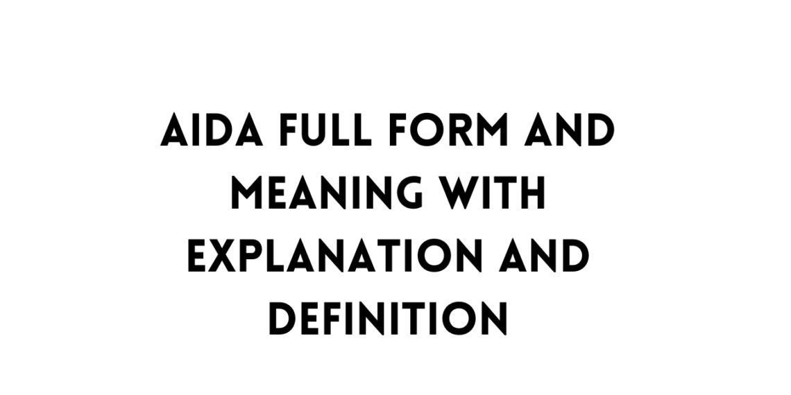 AIDA Full Form (Meaning) with Explanation and Definition