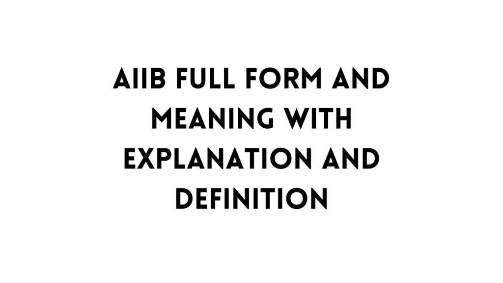 AIIB full form table