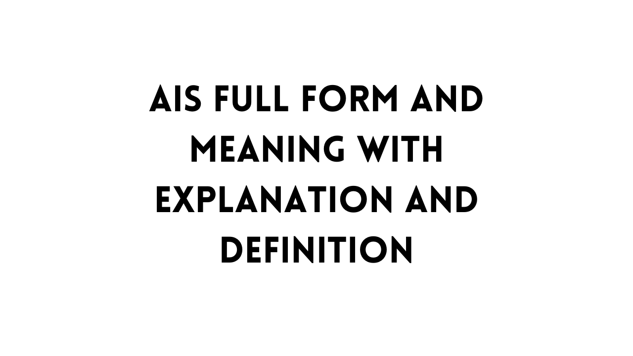 ais-full-form-meaning-with-explanation-and-definition-tfipost