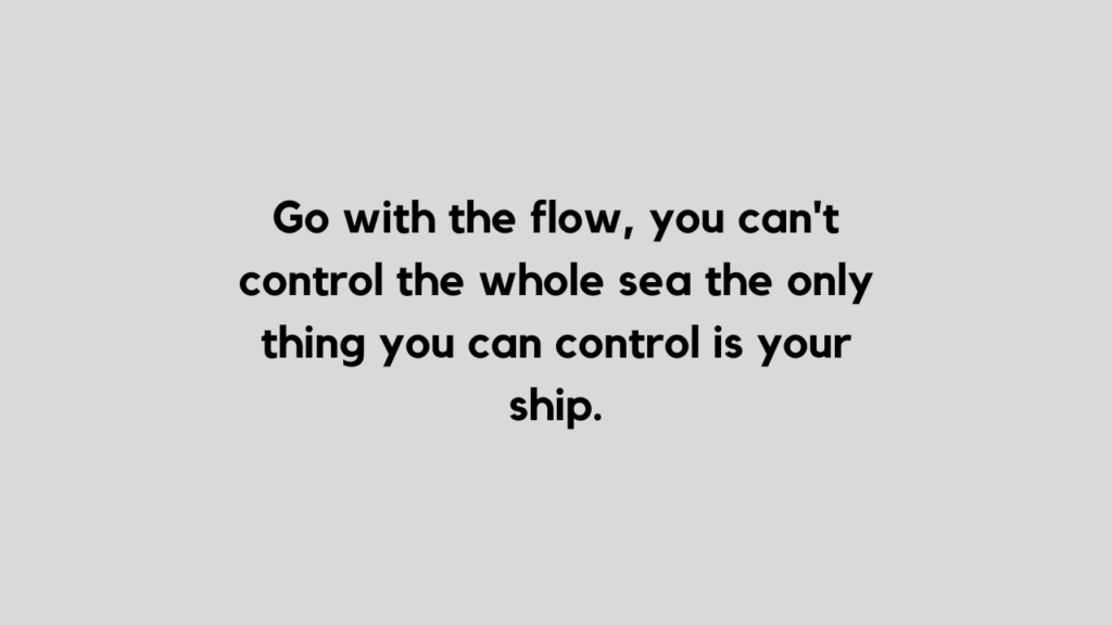 go with the flow quote