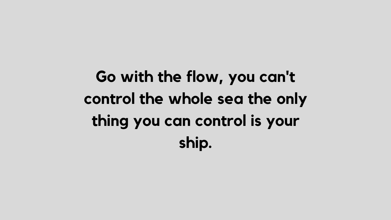 31-go-with-the-flow-quotes-and-captions-for-instagram-tfipost