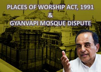 Subramanian Swamy was cornering the BJP on Places of Worship Act
