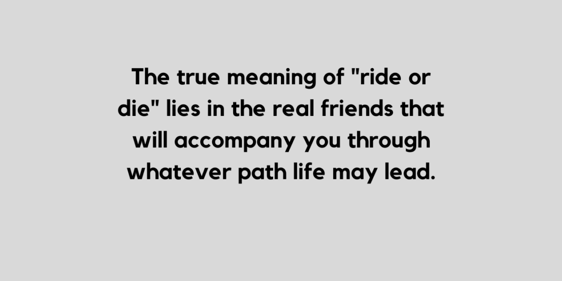 Collection of Ride Or Die Quotes and Captions