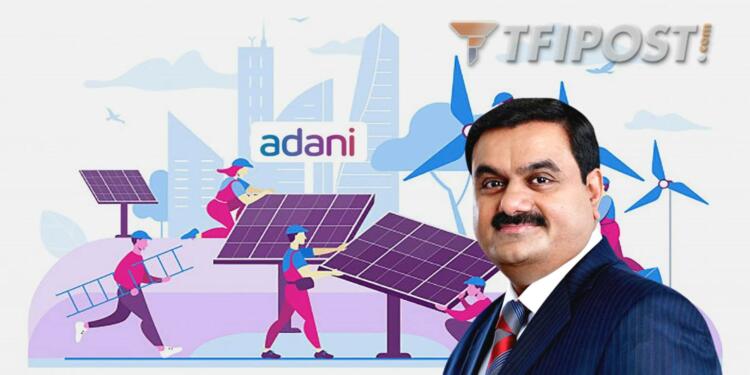 Adani Set To Make India The Superpower In Green Energy