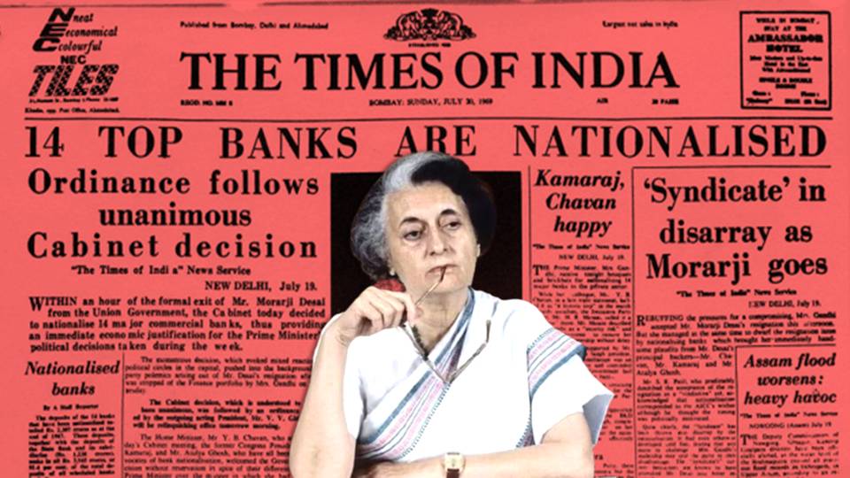 Bank Nationalisation : How Indira Gandhi ruined economics