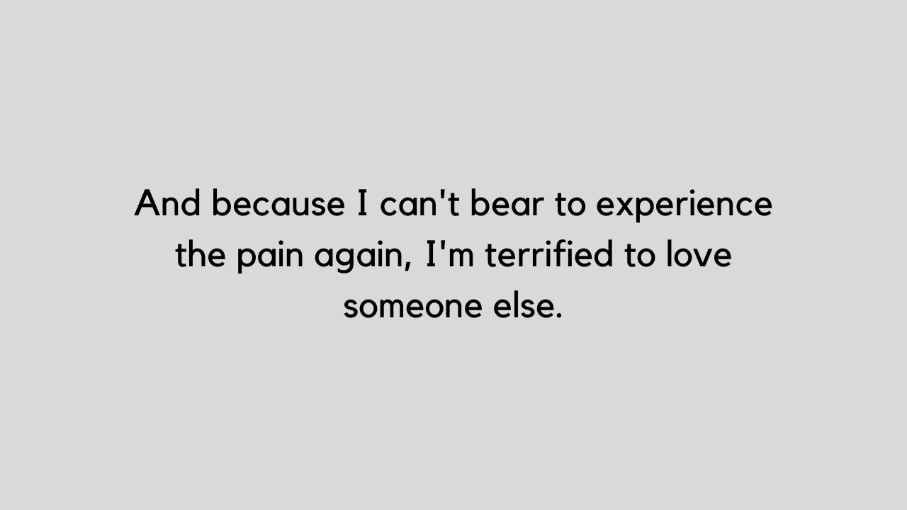 Collection of 36 Scared of love quotes and captions 