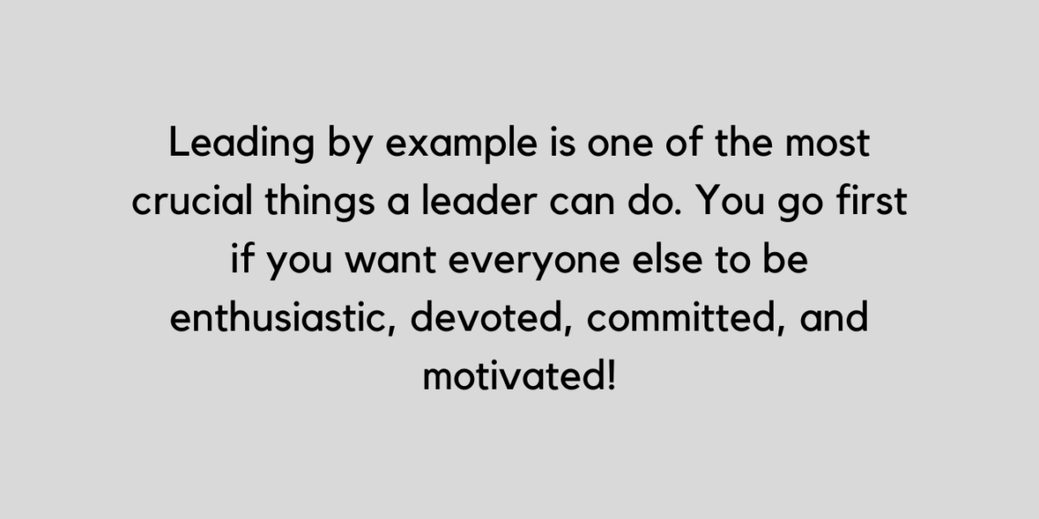 42-lead-by-example-quotes-to-inspire-people-tfipost