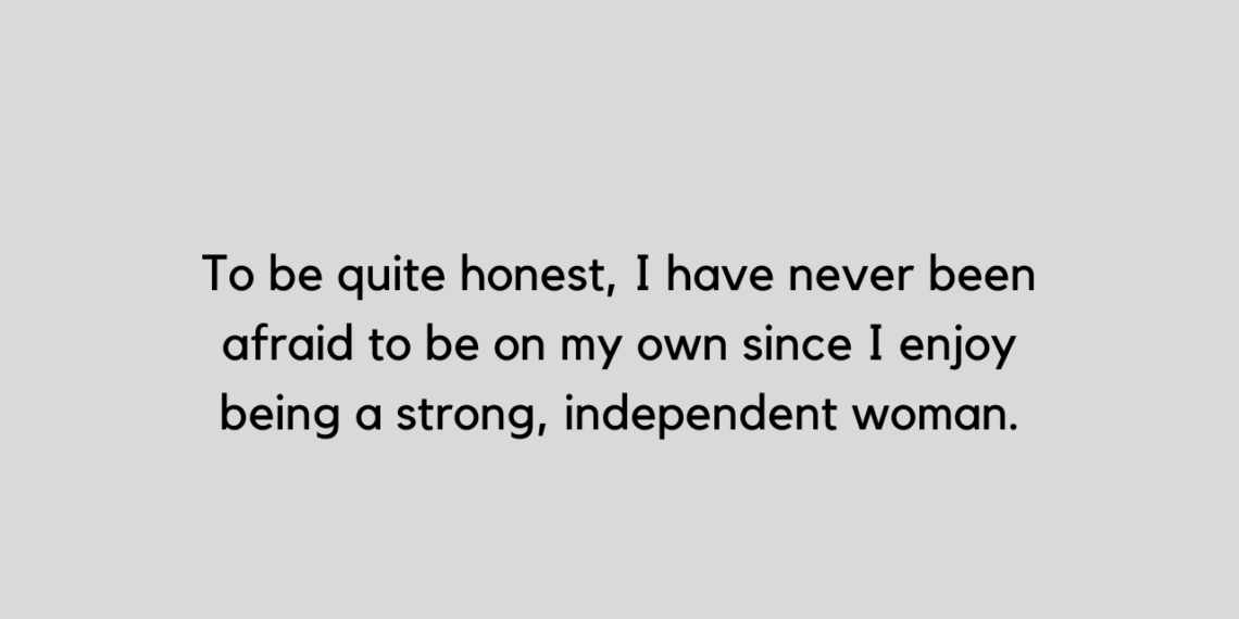31 Strong Independent woman quotes for women's day