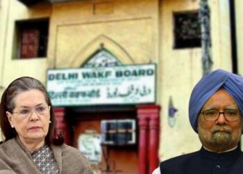 UPA government was hell bent on selling the entire Delhi to Wakf Board