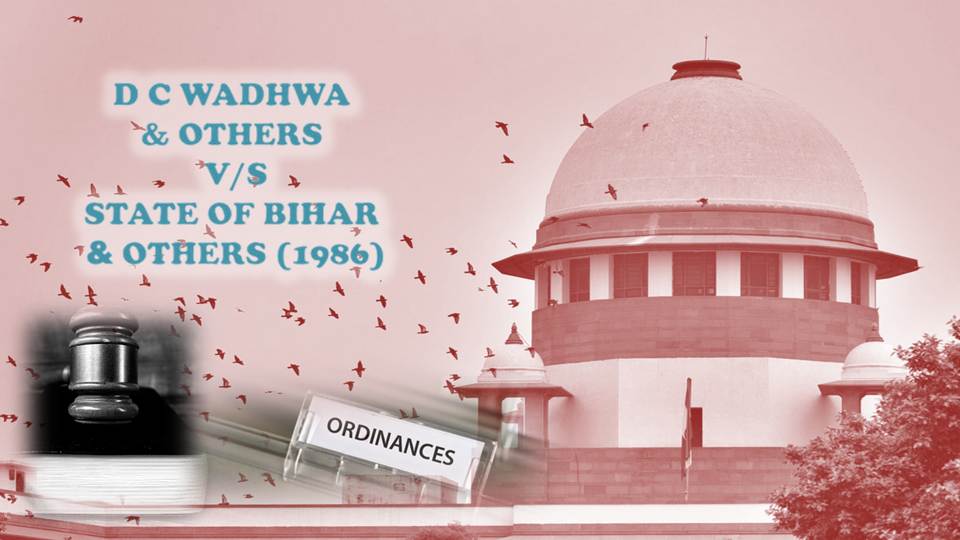 DC Wadhwa vs the State of Bihar