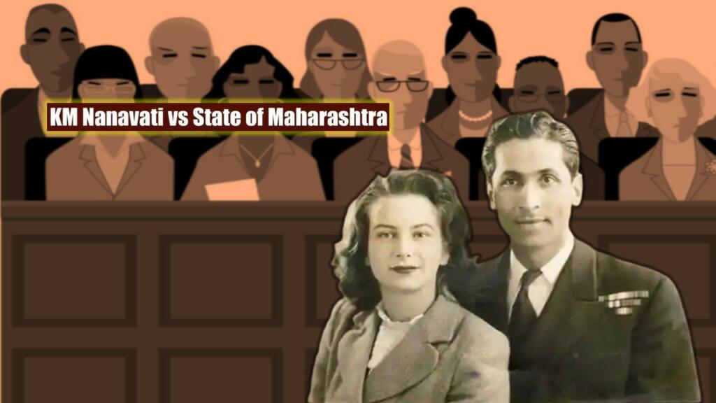 KM Nanavati vs State of Maharashtra Case