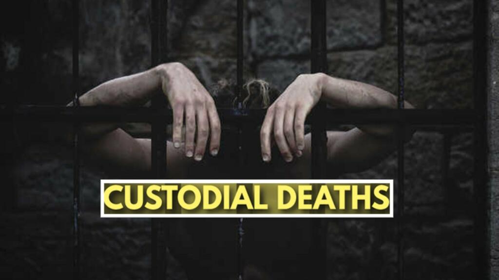 Custodial Deaths