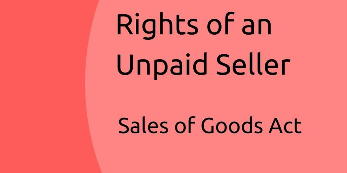 these-are-the-11-rights-of-unpaid-seller-tfipost