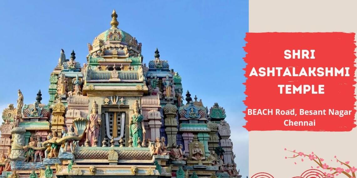 Ashtalakshmi Temple Chennai, timings, history, guide and to reach