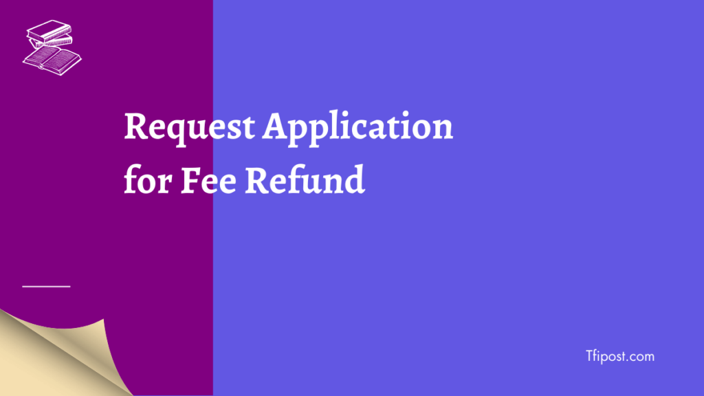 Fee refund application