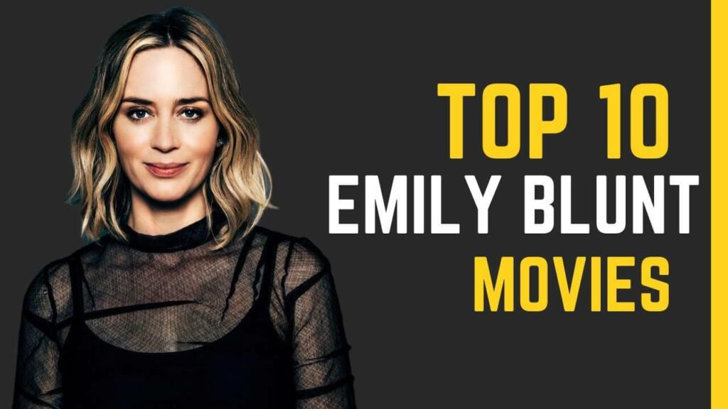 Top 10 Best Emily Blunt Movies