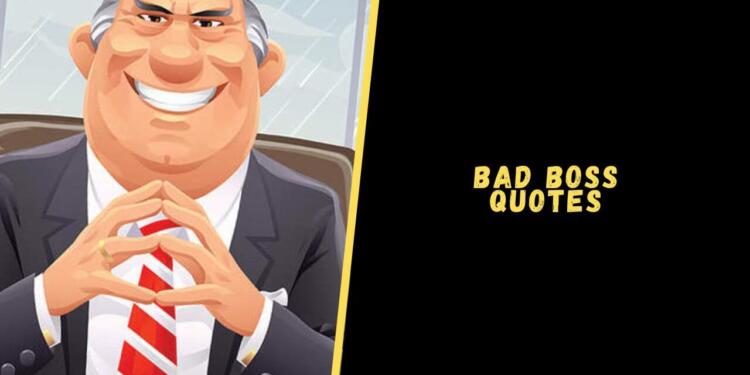 Bad boss quotes