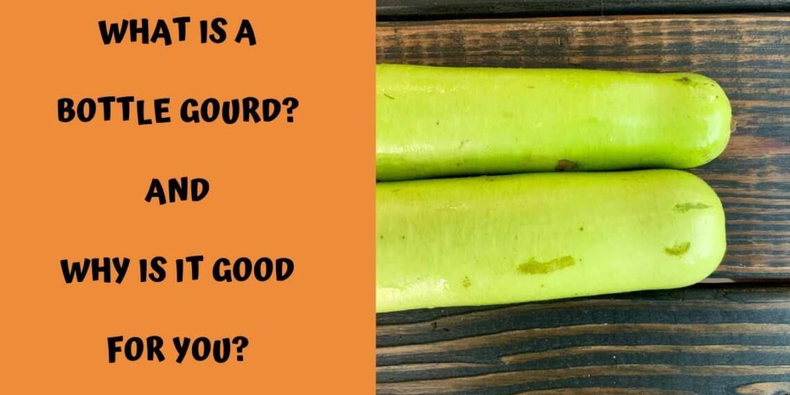 10 Scientifically Proven Health Benefits of Lauki Juice