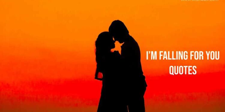 Falling for you quotes and captions