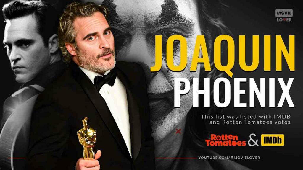 Best Joaquin Phoenix Movies