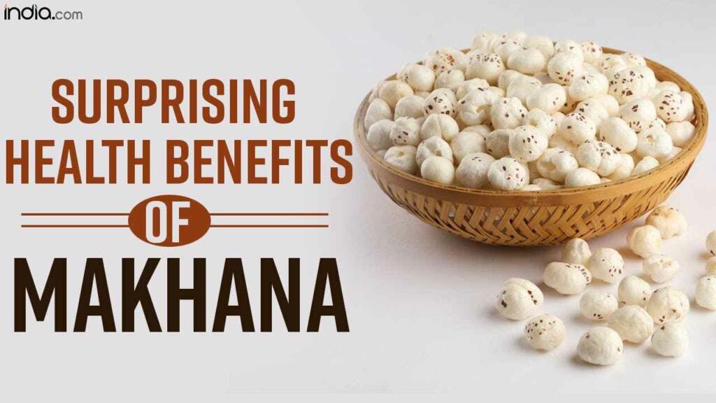 10 Health Benefits of Makhana