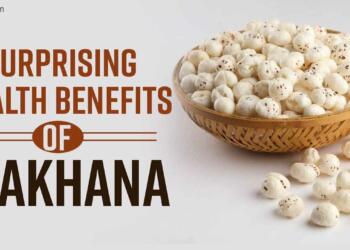 10 Health Benefits of Makhana