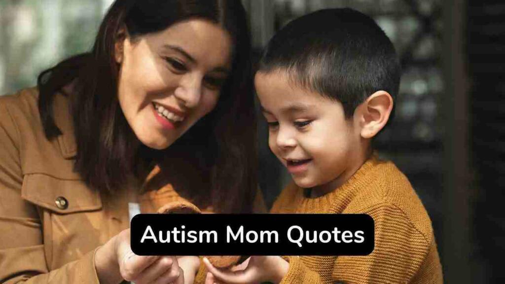 Autism Mom quotes and captions