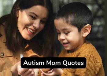Autism Mom quotes and captions