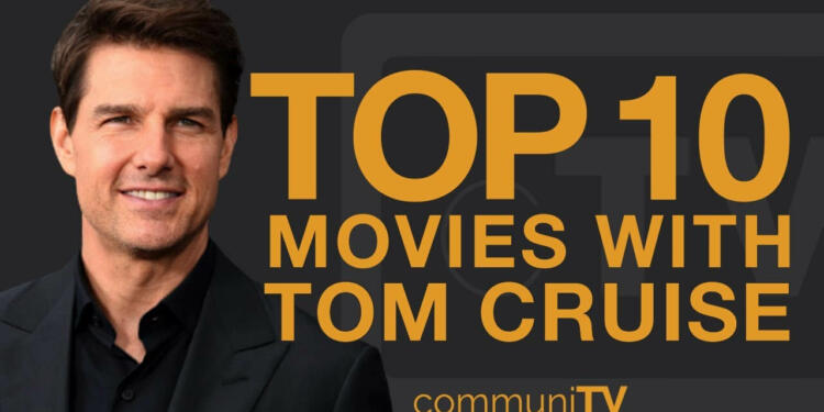 Best Tom Cruise Movies