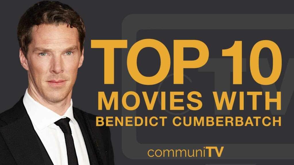 Best Benedict Cumberbatch Movies