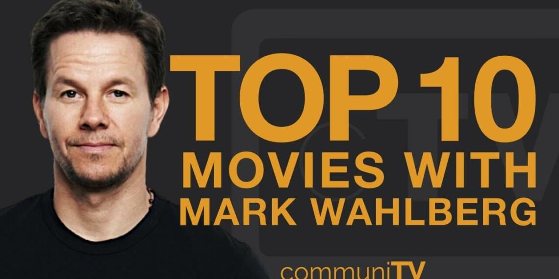 Unveiling the Magnificent TOP 10 Best Mark Wahlberg Movies