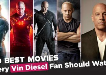 Best Vin Diesel Movies to watch
