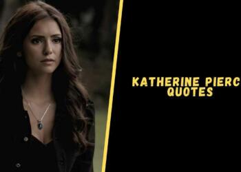Katherine Pierce quotes