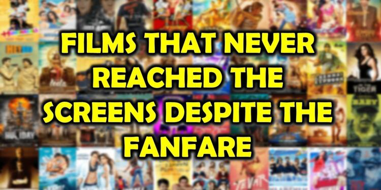 Bollywood movies that never released