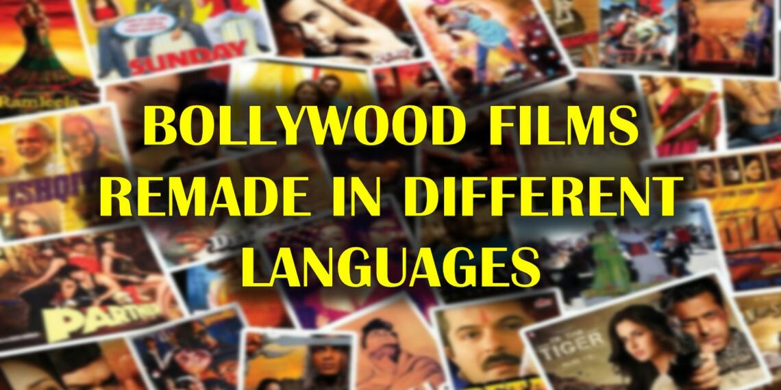 Remake: Bollywood films remade in various languages