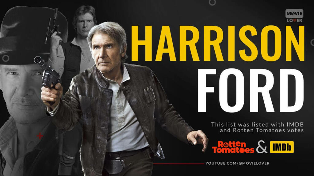 10 Best Harrison Ford Movies, According To Rotten Tomatoes