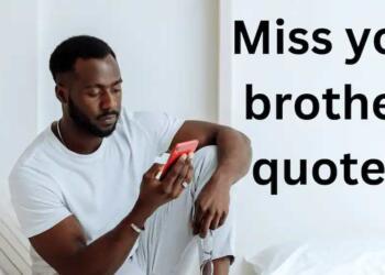 Missing my brother who died quotes and captions